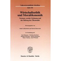 Wirtschaftsethik und Moralökonomik.