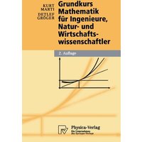 Grundkurs Mathematik für Ingenieure, Natur- und Wirtschaftswissenschaftler