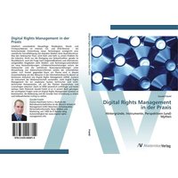 Digital Rights Management in der Praxis