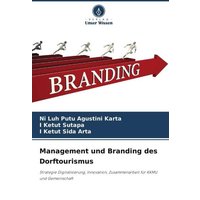 Management und Branding des Dorftourismus