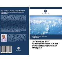 Der Einfluss der Handelsoffenheit auf das Wirtschaftswachstum in Äthiopien