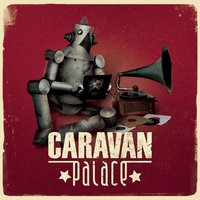 Caravan Palace CD