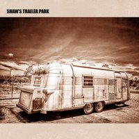 Shaws Trailer Park