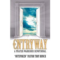 Entryway: A Prayer Warriors Devotional - Entryway: A Prayer Warriors Devotional - jetzt bei oelder-buchhandlung.de kaufen