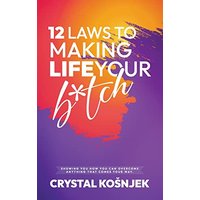 12 Laws to Making Life Your B*tch: Hardcover - 12 Laws to Making Life Your B*tch: Hardcover - jetzt bei oelder-buchhandlung.de kaufen