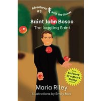 Saint John Bosco: The Juggling Saint (Adventures With the Saints, Band 3) - Saint John Bosco: The Juggling Saint (Adventures With the Saints, Band 3) - jetzt bei oelder-buchhandlung.de kaufen
