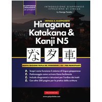 Impara il Giapponese Hiragana, Katakana e Kanji N5 – Cartella di lavoro per principianti: La guida allo studio facile e passo dopo passo e il libro di ... giapponese e scrivere l'alfabeto del Giappone - Impara il Giapponese Hiragana, Katakana e Kanji N5 – Cartella di lavoro per principianti: La guida allo studio facile e passo dopo passo e il libro di ... giapponese e scrivere l'alfabeto del Giappone - jetzt bei oelder-buchhandlung.de kaufen