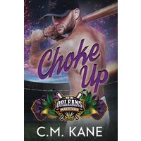 Choke Up (New Orleans Magicians, Band 1) - Choke Up (New Orleans Magicians, Band 1) - jetzt bei oelder-buchhandlung.de kaufen