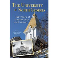 The University of North Georgia: 150 Years of Leadership and Vision - The University of North Georgia: 150 Years of Leadership and Vision - jetzt bei oelder-buchhandlung.de kaufen