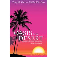 Oasis in the Desert: Parenting: Discovering Blessings with Unexpected Challenges - Oasis in the Desert: Parenting: Discovering Blessings with Unexpected Challenges - jetzt bei oelder-buchhandlung.de kaufen
