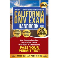 The Most Complete and Easy-to-Follow California DMV Exam Handbook With 250 Practice Questions - The Most Complete and Easy-to-Follow California DMV Exam Handbook With 250 Practice Questions - jetzt bei oelder-buchhandlung.de kaufen