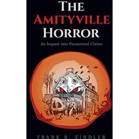 The Amityville Horror: An Inquest into Paranormal Claims - The Amityville Horror: An Inquest into Paranormal Claims - jetzt bei oelder-buchhandlung.de kaufen