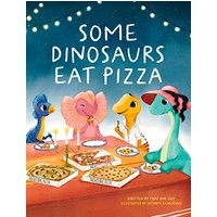 Some Dinosaurs Eat Pizza - Some Dinosaurs Eat Pizza - jetzt bei oelder-buchhandlung.de kaufen