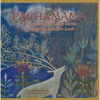 PACHAMAMA il sussurro di Madre Terra: the whispering of Mother Earth - PACHAMAMA il sussurro di Madre Terra: the whispering of Mother Earth - jetzt bei oelder-buchhandlung.de kaufen