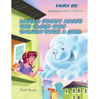 Little Story about the Cloud Who Talked with a Girl: First Story - Little Story about the Cloud Who Talked with a Girl: First Story - jetzt bei oelder-buchhandlung.de kaufen