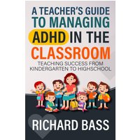 A Teacher's Guide to Managing ADHD in the Classroom: Teaching Success from Kindergarten to High School (Inclusive Teaching, Band 1) - A Teacher's Guide to Managing ADHD in the Classroom: Teaching Success from Kindergarten to High School (Inclusive Teaching, Band 1) - jetzt bei oelder-buchhandlung.de kaufen