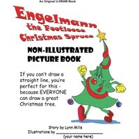 Engelmann the Footloose Christmas Spruce: If you can't draw a straight line, you're perfect for this because EVERYBODY can draw a great Christmas Tree (U-Draw Books) - Engelmann the Footloose Christmas Spruce: If you can't draw a straight line, you're perfect for this because EVERYBODY can draw a great Christmas Tree (U-Draw Books) - jetzt bei oelder-buchhandlung.de kaufen