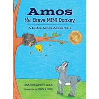 Amos the Brave MINI Donkey: A Little Amos Acres Tale - Amos the Brave MINI Donkey: A Little Amos Acres Tale - jetzt bei oelder-buchhandlung.de kaufen