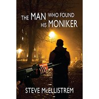 The Man Who Found His Moniker - The Man Who Found His Moniker - jetzt bei oelder-buchhandlung.de kaufen
