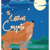 The Littlest Coyote - The Littlest Coyote - jetzt bei oelder-buchhandlung.de kaufen