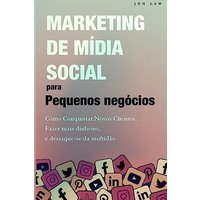 Marketing nas Redes Sociais para Pequenas Empresas: Como conquistar novos clientes, Ganhar mais dinheiro, e Destaque-se da multidão - Marketing nas Redes Sociais para Pequenas Empresas: Como conquistar novos clientes, Ganhar mais dinheiro, e Destaque-se da multidão - jetzt bei oelder-buchhandlung.de kaufen