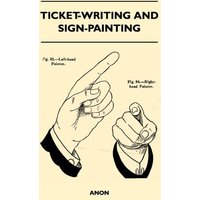 Ticket-Writing And Sign-Painting