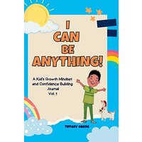 I Can Be Anything!: A Kid's Journal Workbook to Develop a Growth Mindset and Confidence through Career Exploration (Career Book for Kids): A Kid's ... Career Exploration (Career Books for Kids) - I Can Be Anything!: A Kid's Journal Workbook to Develop a Growth Mindset and Confidence through Career Exploration (Career Book for Kids): A Kid's ... Career Exploration (Career Books for Kids) - jetzt bei oelder-buchhandlung.de kaufen