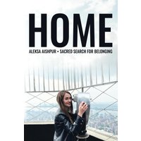 Home: Sacred Search for Belonging - Home: Sacred Search for Belonging - jetzt bei oelder-buchhandlung.de kaufen