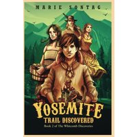 Yosemite Trail Discovered (The Whitcomb Discoveries, Band 2) - Yosemite Trail Discovered (The Whitcomb Discoveries, Band 2) - jetzt bei oelder-buchhandlung.de kaufen