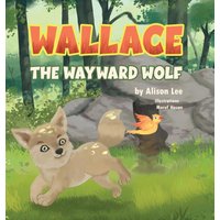 Wallace the Wayward Wolf - Wallace the Wayward Wolf - jetzt bei oelder-buchhandlung.de kaufen