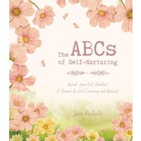The ABCs of Self-Nurturing - The ABCs of Self-Nurturing - jetzt bei oelder-buchhandlung.de kaufen