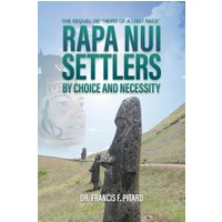 RAPA NUI Settlers: By Choice and Necessity - RAPA NUI Settlers: By Choice and Necessity - jetzt bei oelder-buchhandlung.de kaufen