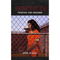 Fenced In: Fighting For Freedom - Fenced In: Fighting For Freedom - jetzt bei oelder-buchhandlung.de kaufen