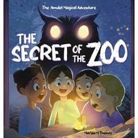 The Secret of the Zoo: The Amulet Magical Adventure - The Secret of the Zoo: The Amulet Magical Adventure - jetzt bei oelder-buchhandlung.de kaufen