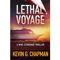Lethal Voyage: A Mike Stoneman Thriller (The Mike Stoneman Thriller) - Lethal Voyage: A Mike Stoneman Thriller (The Mike Stoneman Thriller) - jetzt bei oelder-buchhandlung.de kaufen