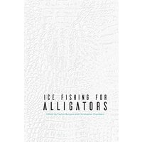 Ice Fishing for Alligators - Ice Fishing for Alligators - jetzt bei oelder-buchhandlung.de kaufen