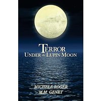 Terror Under the Lupin Moon: Book One of the Michigan Macabre Mysteries - Terror Under the Lupin Moon: Book One of the Michigan Macabre Mysteries - jetzt bei oelder-buchhandlung.de kaufen