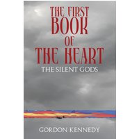 The First Book of the Heart: The Silent Gods - The First Book of the Heart: The Silent Gods - jetzt bei oelder-buchhandlung.de kaufen