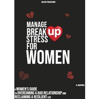 MANAGE BREAK UP STRESS FOR WOMEN - MANAGE BREAK UP STRESS FOR WOMEN - jetzt bei oelder-buchhandlung.de kaufen