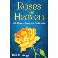 Roses From Heaven: ...My Story of Grace and Redemption - Roses From Heaven: ...My Story of Grace and Redemption - jetzt bei oelder-buchhandlung.de kaufen