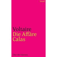 Die Affäre Calas: Über die Toleranz