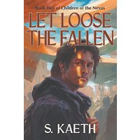 Let Loose the Fallen (Children of the Nexus) - Let Loose the Fallen (Children of the Nexus) - jetzt bei oelder-buchhandlung.de kaufen