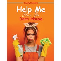 Help Me Clean This Darn House - Help Me Clean This Darn House - jetzt bei oelder-buchhandlung.de kaufen
