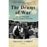 The Drums of War: An Autobiography by T.C. Corbett, 1917-1924 (Cy Corbett Chronicles, Band 1) - The Drums of War: An Autobiography by T.C. Corbett, 1917-1924 (Cy Corbett Chronicles, Band 1) - jetzt bei oelder-buchhandlung.de kaufen