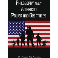 Philosophy about American Power and Greatness - Philosophy about American Power and Greatness - jetzt bei oelder-buchhandlung.de kaufen