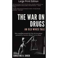 The War on Drugs An Old Wives Tale - The War on Drugs An Old Wives Tale - jetzt bei oelder-buchhandlung.de kaufen