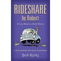 Rideshare by Robert: Every Ride's a Short Story - Rideshare by Robert: Every Ride's a Short Story - jetzt bei oelder-buchhandlung.de kaufen