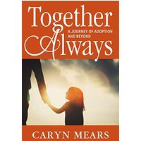 Together Always: A Journey of Adoption and Beyond - Together Always: A Journey of Adoption and Beyond - jetzt bei oelder-buchhandlung.de kaufen