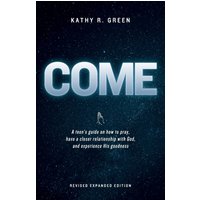 Come: A teen's guide on how to pray, have a closer relationship with God, and experience His goodness - Come: A teen's guide on how to pray, have a closer relationship with God, and experience His goodness - jetzt bei oelder-buchhandlung.de kaufen