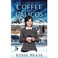 Coffee and Calicos (The Matchmaking Baker, Band 1) - Coffee and Calicos (The Matchmaking Baker, Band 1) - jetzt bei oelder-buchhandlung.de kaufen